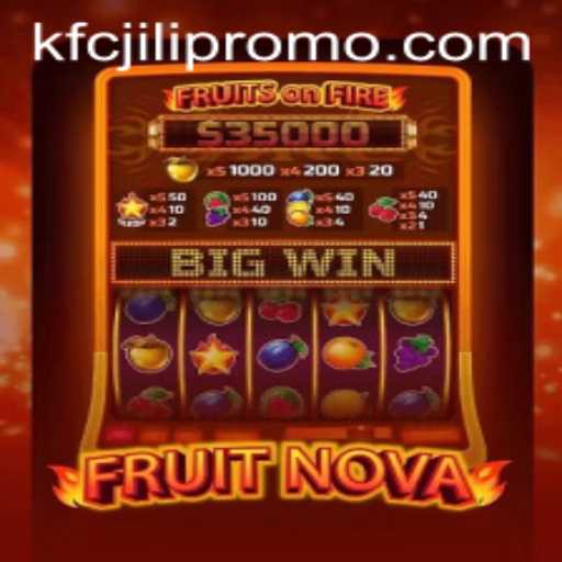 Exploring the Exciting World of FruitNova: A Colorful Adventure with KFCJili
